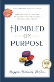 Humbled on Purpose Humbled on Purpose