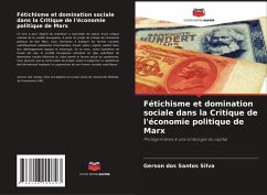 Fétichisme et domination sociale dans la Critique de l'économie politique de Marx - dos Santos Silva, Gerson