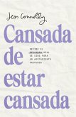 Cansada de Estar Cansada / Tired of Being Tired Cansada de Estar Cansada / Tired of Being Tired