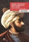 Osmanli Dünyasinda Himaye Iliskileri ve Yazili Kültür Osmanli Dünyasinda Himaye Iliskileri ve Yazili Kültür
