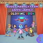 Buddy Mooney from Zappa Looney Coloring Book Buddy Mooney from Zappa Looney Coloring Book