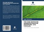 FÜR EINE KRITISCHE/ EMANZIPATORISCHE ERZIEHUNG: eine Fallstudie FÜR EINE KRITISCHE/ EMANZIPATORISCHE ERZIEHUNG: eine Fallstudie