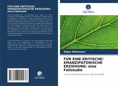 Cover FÜR EINE KRITISCHE/ EMANZIPATORISCHE ERZIEHUNG: eine Fallstudie