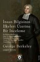 Insan Bilgisinin Ilkeleri Üzerine Bir Inceleme - Berkeley, George