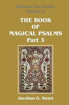 The Book of Magical Psalms - Part 3 - Swart, Jacobus G.