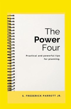 The Power Four- Practical And Powerful Tips For Planning - Parrott, Frederick