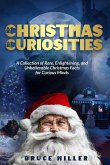 Christmas Curiosities Christmas Curiosities