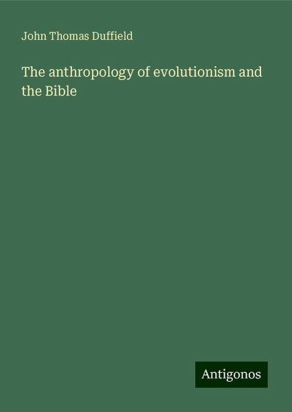 The anthropology of evolutionism and the Bible