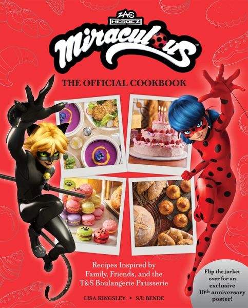 Miraculous: The Official Cookbook Miraculous: The Official Cookbook