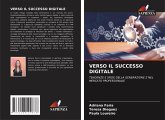 VERSO IL SUCCESSO DIGITALE VERSO IL SUCCESSO DIGITALE