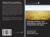 Moringa oleifera: una alternativa viable para el tratamiento del agua Moringa oleifera: una alternativa viable para el tratamiento del agua