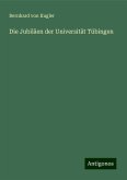 Die Jubiläen der Universität Tübingen