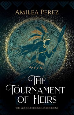 The Tournament of Heirs - Perez, Amilea