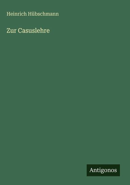 Zur Casuslehre Zur Casuslehre