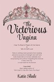 The Victorious Vagina