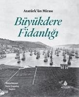 Atatürkün Mirasi Büyükdere Fidanligi - Tümerdem, Deniz; Soylu, Elif; Boysanoglu, Erhan; cagatay Seckin, Yasin