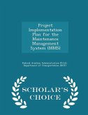 Project Implementation Plan for the Maintenance Management System (Mms) - Scholar's Choice Edition Project Implementation Plan for the Maintenance Management System (Mms) - Scholar's Choice Edition