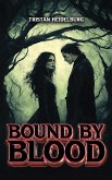 Bound by Blood Bound by Blood