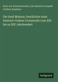 Die Insel Mainau; Geschichte einer Deutsch-Ordens-Commende vom XIII bis zu XIX Jahrhundert