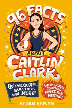 96 Facts about Caitlin Clark - Kaplan, Arie