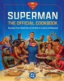DC: Superman: The Official Cookbook DC: Superman: The Official Cookbook