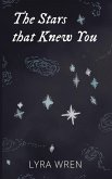 The Stars that Knew You The Stars that Knew You