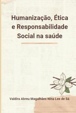Cover Humanização, Ética E Responsabilidade Social Na Saúde