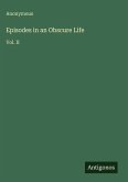 Episodes in an Obscure Life