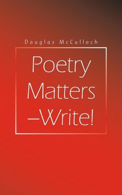 Poetry Matters - Write! - McCulloch, Douglas