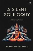 A Silent Soliloquy A Silent Soliloquy