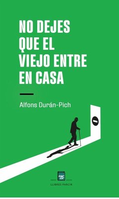 No dejes que el viejo entre en casa
