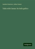 Talks with Caesar: De bello gallico