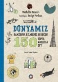 Dünyamiz Hakkinda Bilmeniz Gereken 150 Süper Akillica Sey Dünyamiz Hakkinda Bilmeniz Gereken 150 Süper Akillica Sey