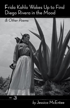 Cover Frida Kahlo Wakes Up to Find Diego Rivera in the Mood & Other Poems