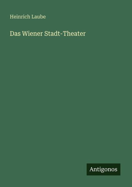 Das Wiener Stadt-Theater