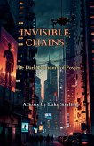 Invisible Chains Invisible Chains