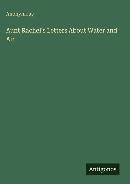 Aunt Rachel's Letters About Water and Air Aunt Rachel's Letters About Water and Air
