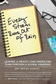 Every Storm Runs Out of Rain Every Storm Runs Out of Rain