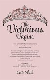 The Victorious Vagina