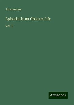 Episodes in an Obscure Life - Anonymous