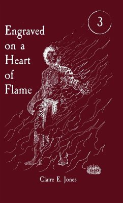 Engraved on a Heart of Flame - Jones, Claire E.