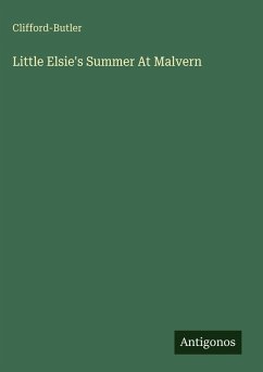 Cover Little Elsie's Summer At Malvern
