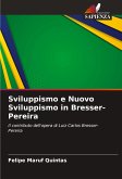 Sviluppismo e Nuovo Sviluppismo in Bresser-Pereira Sviluppismo e Nuovo Sviluppismo in Bresser-Pereira