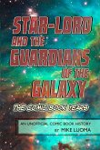 Star-Lord and the Guardians of The Galaxy - The Comic Book Years Star-Lord and the Guardians of The Galaxy - The Comic Book Years