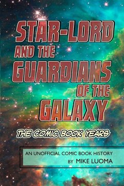 Cover Star-Lord and the Guardians of The Galaxy - The Comic Book Years