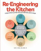 Re-Engineering the Kitchen Re-Engineering the Kitchen