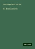 Die Holzmesskunst Die Holzmesskunst