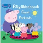 Peppa Pig Büyük Babacik Oyun Parkinda