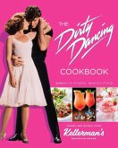 The Dirty Dancing Cookbook The Dirty Dancing Cookbook