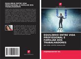 EQUILÍBRIO ENTRE VIDA PROFISSIONAL E FAMILIAR DOS TRABALHADORES EQUILÍBRIO ENTRE VIDA PROFISSIONAL E FAMILIAR DOS TRABALHADORES
